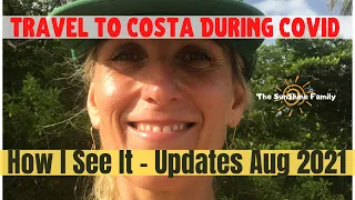 What's It Like To Travel To Costa Rica During Covid [UPDATE AUGUST 20, 2021]