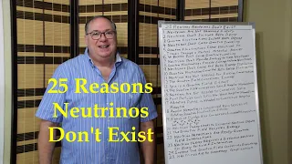 25 Reasons Neutrinos Don't Exist