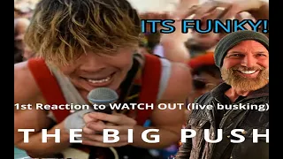 PRO GUITARIST REACTS; THE BIG PUSH "WATCH OUT" (busking live)