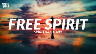 Spiritual Tony - Free Spirit (528Hz)