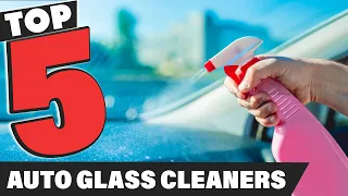 Best Auto Glass Cleaner In 2023 - Top 10 Auto Glass Cleaners Review
