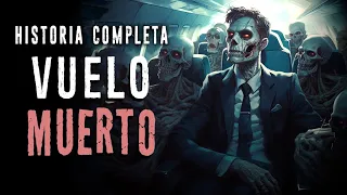 Vuelo Muerto | Historia Completa | Creepypasta | Ciudadano Z
