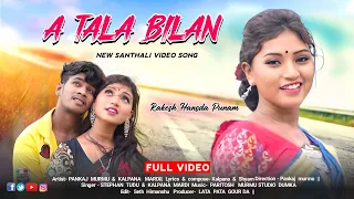 A TALA BILAN || NEW SANTHALI VIDEO SONG 2024 || SUPERHIT SONG || RAKESH & SHEFALI HEMBROM