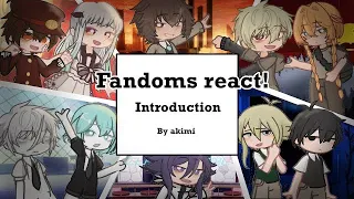 |Fandoms react!|introduction|by akimi|tbhk,bsd,hnk,dv3,sbg,omori| read desc^^