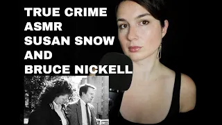 ASMR | Whispered True Crime | Susan Snow and Bruce Nickell