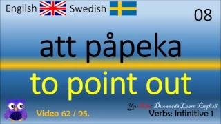 62 Verbs Infinitive (1) verb Infinitiv Svenska - Engelska Ord / Swedish - English lära sig engelska