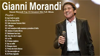 Gianni Morandi Greatest Hits Full Album 2022🎶15 Migliori Canzoni di Gianni Morandi 💛Canzoni musica