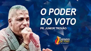 Pr. Júnior Trovão // O poder do voto -  19º Congresso Labaredas de Fogo 2021