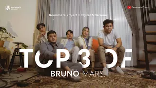 Top 3 Of Bruno Mars |  Roommate Project x Idgitaf & Barsena - Live Session