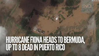 Hurricane Fiona heads to Bermuda, up to 8 dead in Puerto Rico