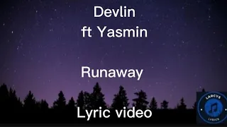 Devlin ft Yasmin - Runaway lyric video