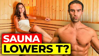 Sauna LOWERS Testosterone!?