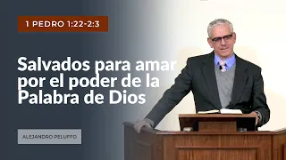 Salvados para amar por el poder de la Palabra de Dios - Alejandro Peluffo - IBML