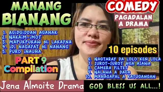 PART 9 Compilation of Manang Bianang/ COMEDY PAG-ADALAN a drama/Jena Almoite Drama