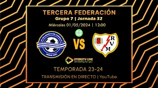 FC Villanueva del Pardillo "A"-Rayo Vallecano de Madrid SAD "B" | Tercera Federación | T 23-24 | J32