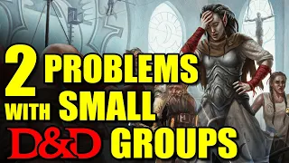 Small D&D Group Problems & How to Overcome Them