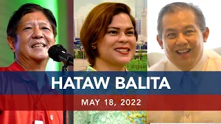 UNTV: Hataw Balita Pilipinas | May 18, 2022