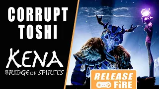 Kena Bridge of Spirits Corrupt Toshi boss fight - How to beat Corrupt Toshi