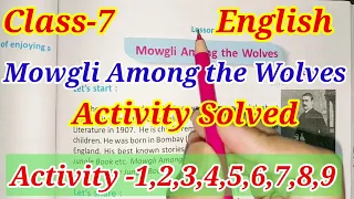 Class-7,English,Lesson-7//Mowgli Among the Wolves by Rudyard Kipling//Activity Solved,Part-1