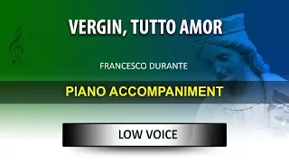 Vergin, tutto amor / Karaoke piano / Francesco Durante / Low Voice