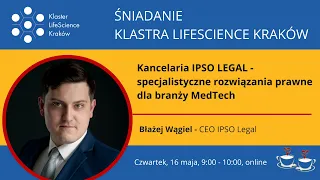 IPSO Legal - zaufany doradca branży MedTech | Śniadanie Klastra LifeScience Kraków