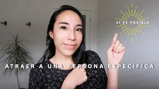 Cómo Atraer a una Persona Específica con la Ley de la Atracción ✨⚡️| Amor Propio y Manifestación