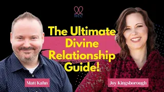 REVEALED: the SECRETS to Divine Relationships Matt Kahn and Joy Kingsborough@MattKahnAllforLove