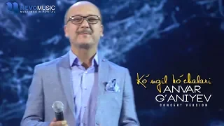 Anvar G'aniyev - Ko'ngil ko'chalari (Konsert 2017)