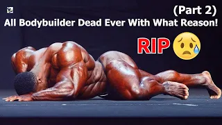 All Bodybuilder Dead Ever With What Reason! (Part 2)