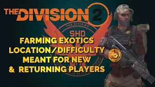 THE DIVISION 2 | BEST WAY TO FARM | EXOTIC WEAPONS