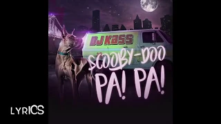 SCOOBY DOO PA PA - DJ Kass (Lyrics Video)