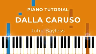 Dalla Caruso (John Bayless)  - Piano Tutorial