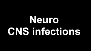 Neuro   CNS infections