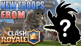 5 New Clash of Clans Troops that might be TAKEN from Clash Royale | CoC Meets Clash Royale