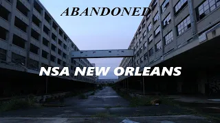 Exploring NSA New Orleans - Abandoned Navy Base