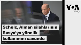 Scholz, Alman silahlarının Rusya’ya yönelik kullanımını savundu