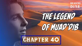 CHAPTER 40 - The Legend of Paul Muad'dib