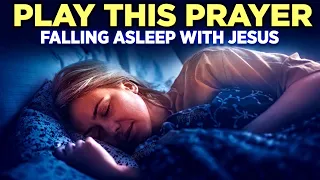 Blessed Prayers To Fall Asleep | End Your Day With God | Prayers For Peace, Protection & Healing