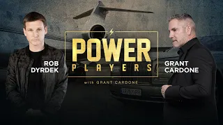 Designing a Successful Life with @robdyrdek and Grant Cardone - Power Players