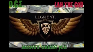 O.G.E. MONEY GREEN pt.II Feat. Lah The God