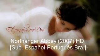 Northanger Abbey (2007) HD [Sub. Español-Portugués Bra.]