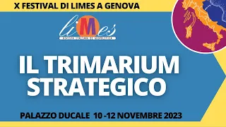 Il Trimarium strategico - X Festival di Limes a Genova