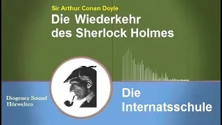 Sherlock Holmes: Die Internatsschule (Hörbuch)