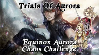 [DFFOO] Trials Of Aurora - Equinox Aurora Event, Chaos Challenge