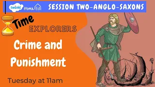 Time Explorers 2-Crime and Punishment in the Anglo-Saxon Era