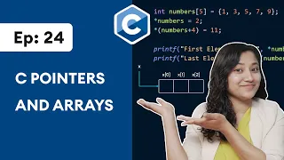 #24 C Pointers and Arrays | C Programming For Beginners
