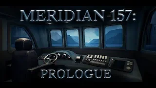 Meridian 157 Prologue Complete Walkthrough