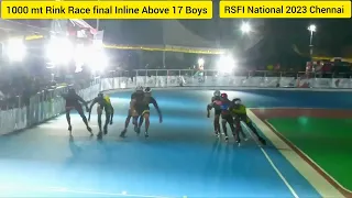 1000 mt Rink Race final Inline Above 17 Boys : #RSFI Nationals 2023 Chennai