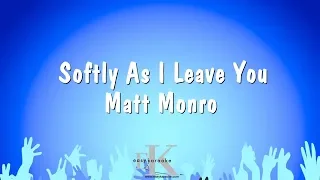 Softly As I Leave You - Matt Monro (Karaoke Version)