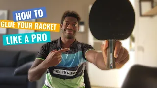 TUTO : HOW TO GLUE YOUR TABLE TENNIS RACKET LIKE A PRO